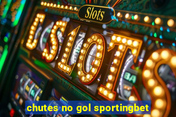 chutes no gol sportingbet